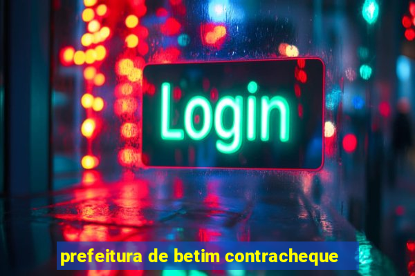 prefeitura de betim contracheque